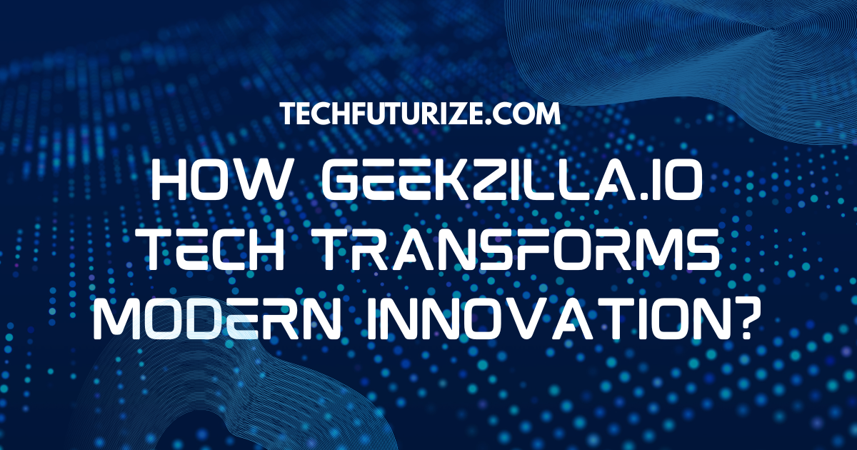 Geekzilla.io Tech