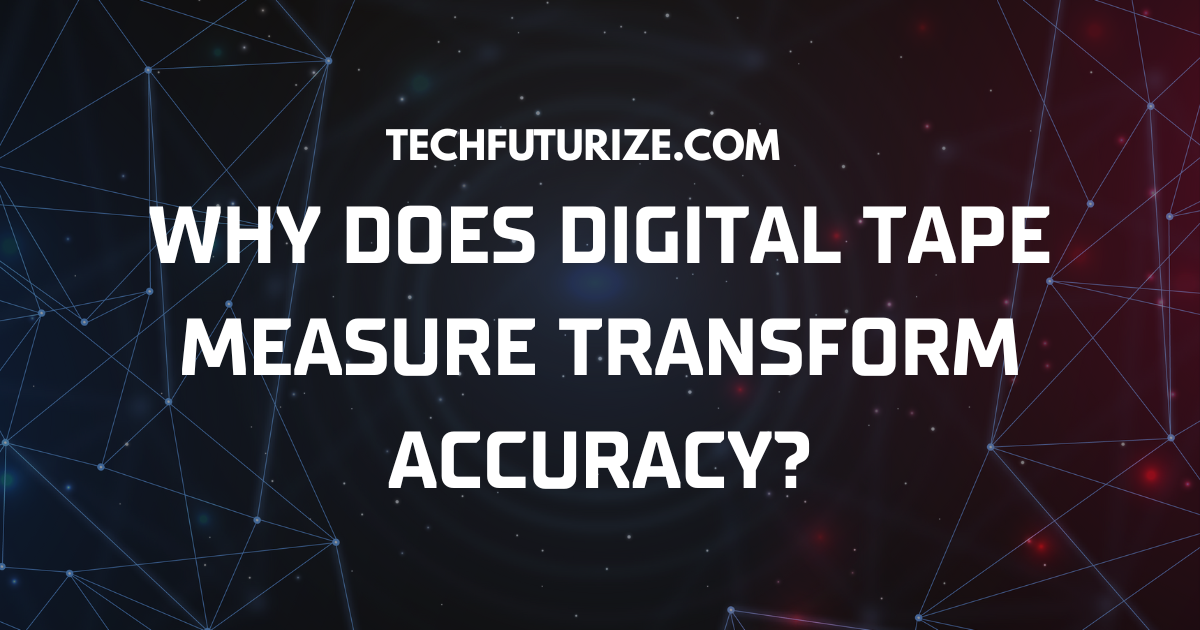 Digital Tape Measure