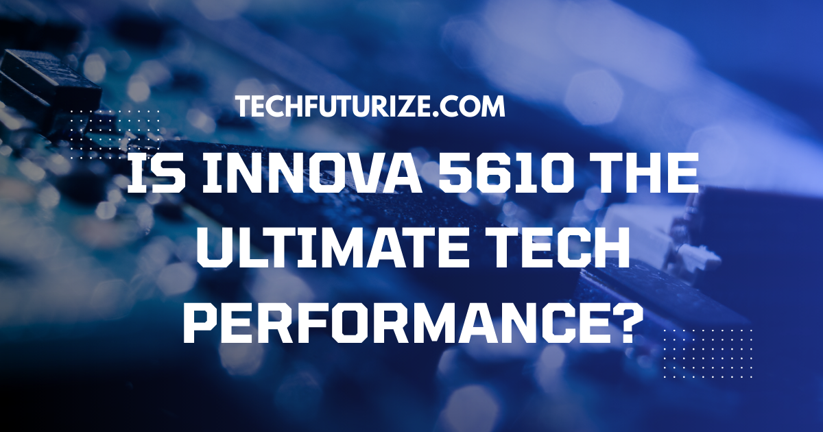 Innova 5610